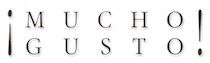 Mucho Gusto